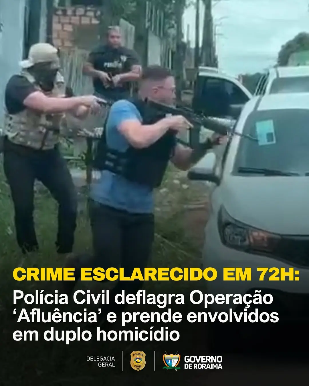 CRIME ESCLARECIDO EM 72 HORAS: Polícia Civil deflagra Operação Afluência e prende envolvidos em duplo homicídio 1 policiacivilderoraima 533785934 18396065416184806 2421293059723356608 n