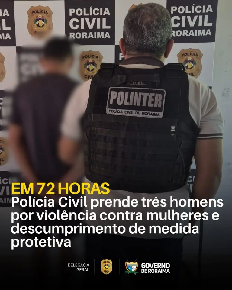 EM 72 HORAS: Polícia Civil prende três homens por violência contra mulheres e descumprimento de medida protetiva 2 policiacivilderoraima 1760821076 3746361179527808617 5532320805 1