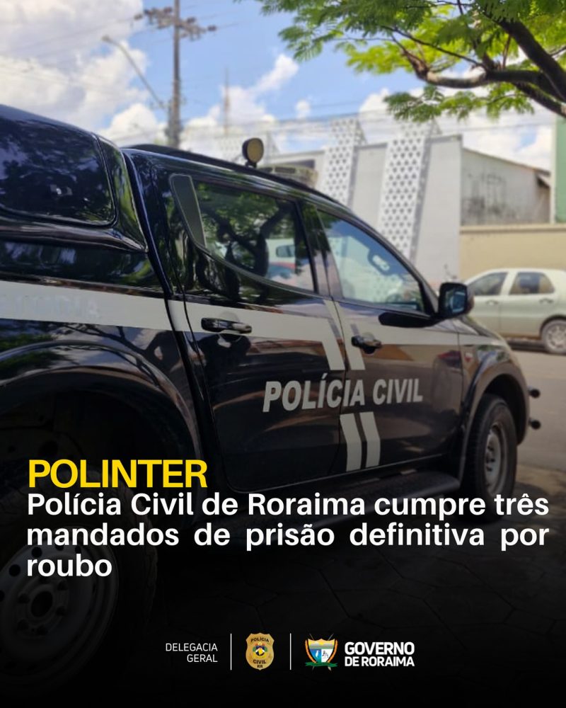 Polícia Civil de Roraima cumpre três mandados de prisão definitiva por roubo 1 policiacivilderoraima 1761658808 3753388585195260544 5532320805