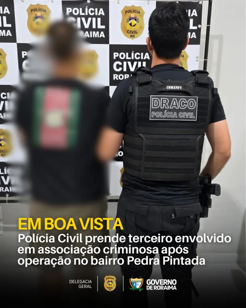 Polícia Civil prende terceiro envolvido em associação criminosa após operação no bairro Pedra Pintada 1 policiacivilderoraima 1764026690 3773251818580150256 5532320805 1.webp