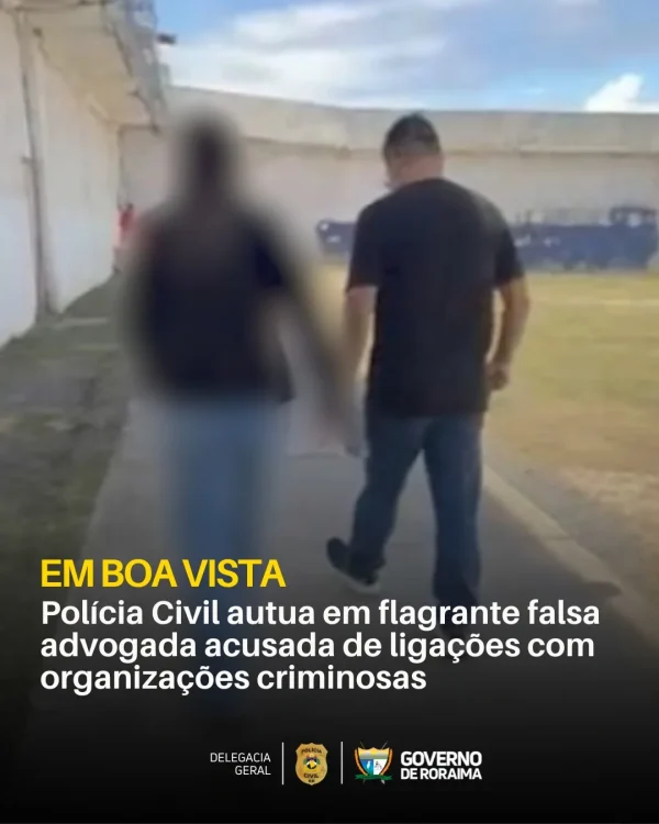 Polícia Civil autua em flagrante falsa advogada acusada de ligações com organizações criminosas 1 policiacivilderoraima 1767125955 3799250335756812283 5532320805.webp