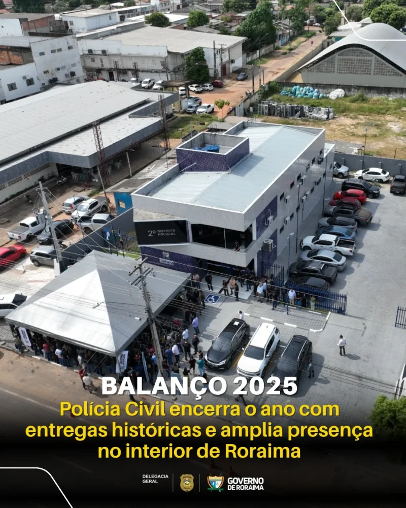 BALANÇO 2025: Polícia Civil encerra o ano com entregas históricas e amplia presença no interior de Roraima 1 policiacivilderoraima 1767142295 3799387407297622606 5532320805.webp