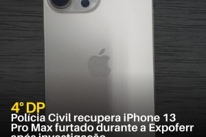 Polícia Civil recupera iPhone 13 Pro Max furtado durante a Expoferr após investigação do 4º DP 8 policiacivilderoraima 1773509113 3852795605190543314 5532320805