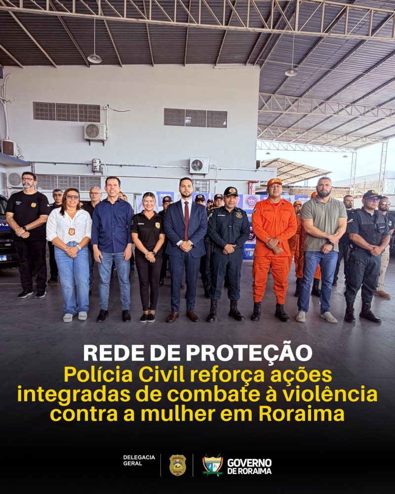 REDE DE PROTEÇÃO: Polícia Civil reforça ações integradas de combate à violência contra a mulher em Roraima 1 policiacivilderoraima 1774364550 3859971174873274749 5532320805
