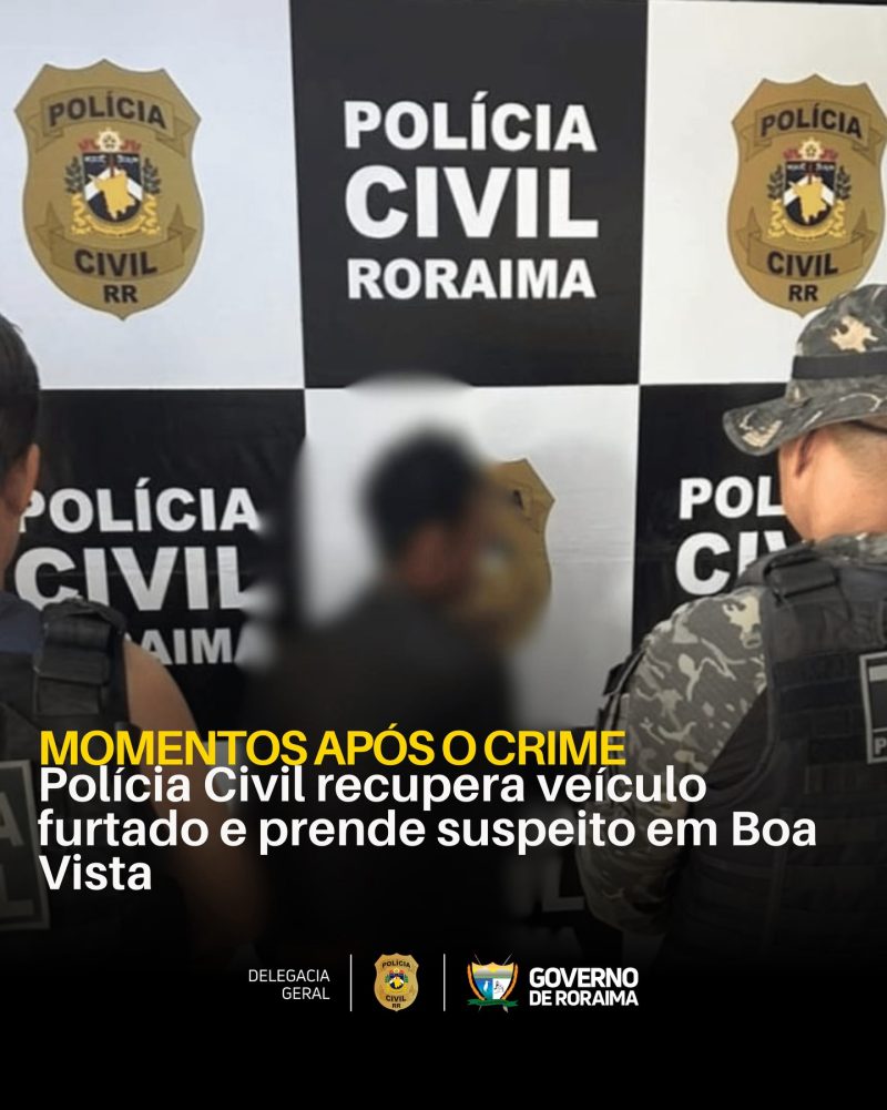 MOMENTOS APÓS O CRIME: Polícia Civil recupera veículo furtado e prende suspeito em Boa Vista 1 policiacivilderoraima 1774395258 3860229495597392749 5532320805