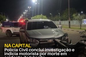 NA CAPITAL: Polícia Civil conclui investigação e indicia motorista por morte em acidente de trânsito 5 policiacivilderoraima 1774904805 3864503835952230576 5532320805
